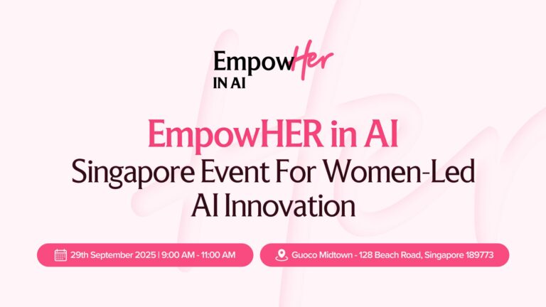 EmpowHER in AI: Singapore Event For Women-Led AI Innovation