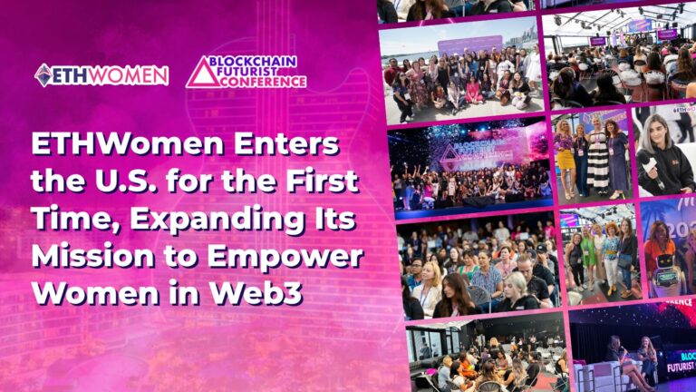 ETHWomen Enters the U.S. for the First Time, Expanding Its Mission to Empower Women in Web3